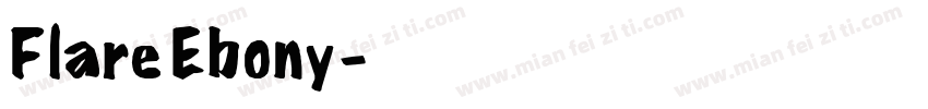 Flare Ebony字体转换